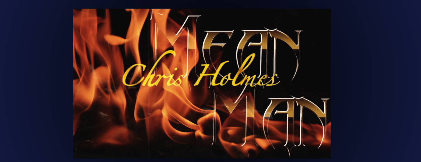 Chris Holmes (ex-W.A.S.P.) - MEAN MAN - The 65 Tour
